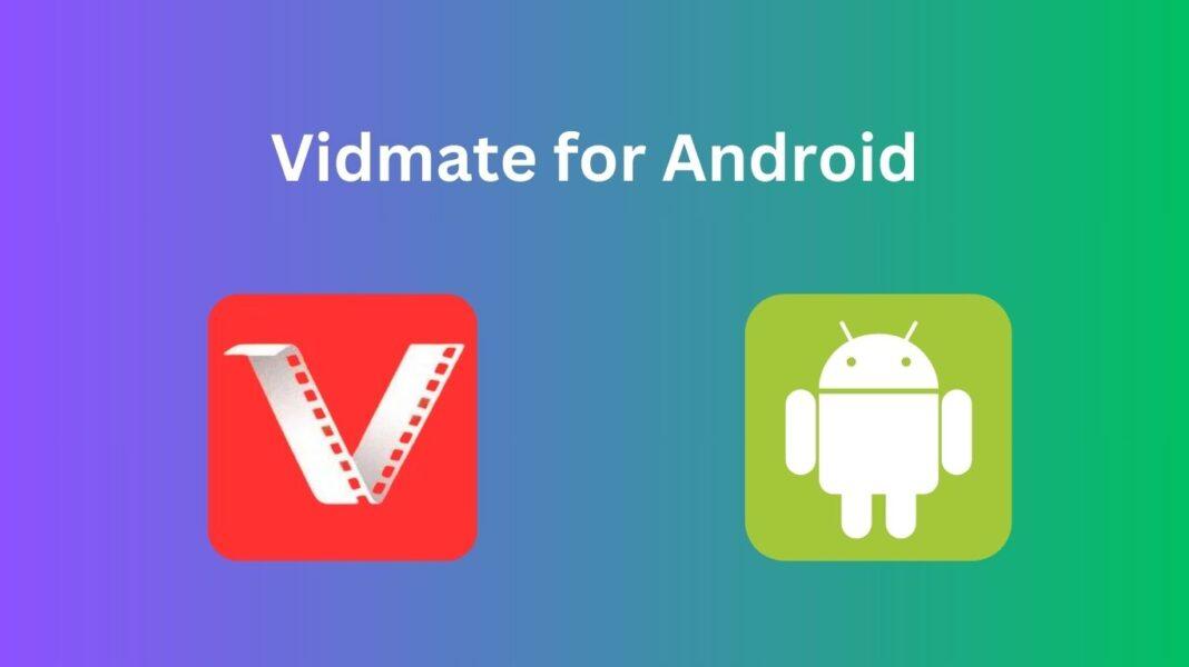Vidmate for Android