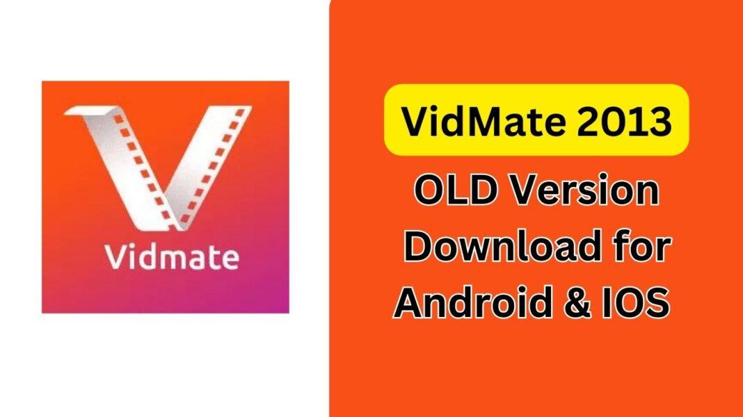 vidmate old version 2013 - vidmate 2013